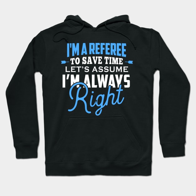 Im right Referee Hoodie by Imutobi